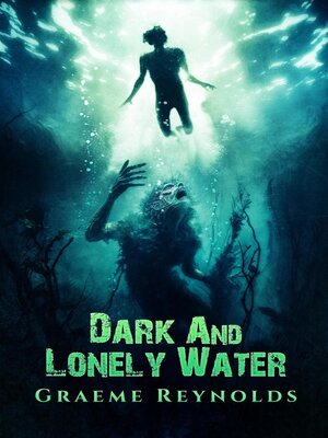 cover image of Dark and Lonely Water